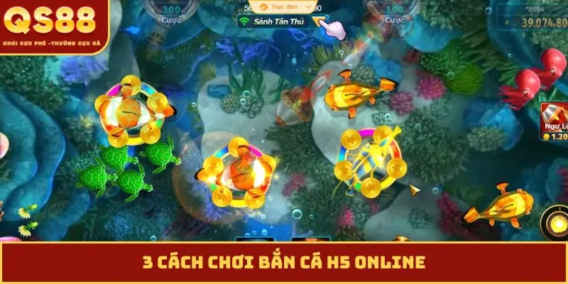 3 cách chơi bắn cá H5 online