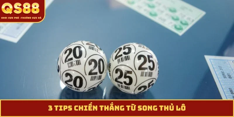 3 tips chiến thắng từ song thủ lô