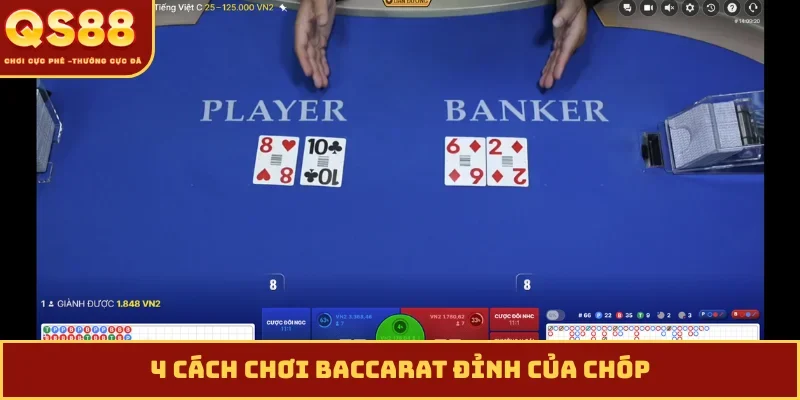 4 cách chơi Baccarat đỉnh của chóp