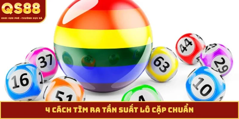 4 cách tìm ra tần suất lô cặp chuẩn