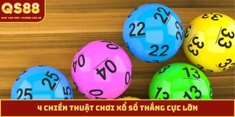4 chiến thuật chơi xổ số thắng cực lớn