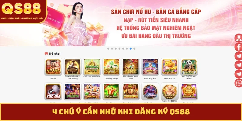 4 chú ý cần nhớ khi đăng ký QS88