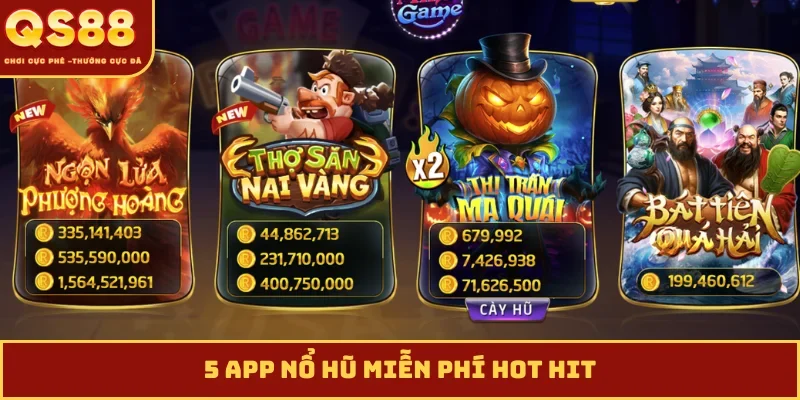 5 app nổ hũ miễn phí hot hit
