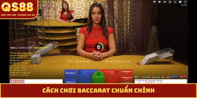 Cách chơi Baccarat chuẩn chỉnh