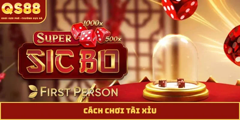 cách chơi tài xỉu