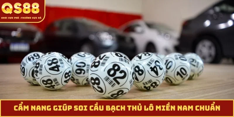 Cẩm nang giúp soi cầu bạch thủ lô miền Nam chuẩn