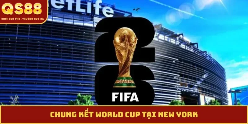 Chung kết World Cup tại New York