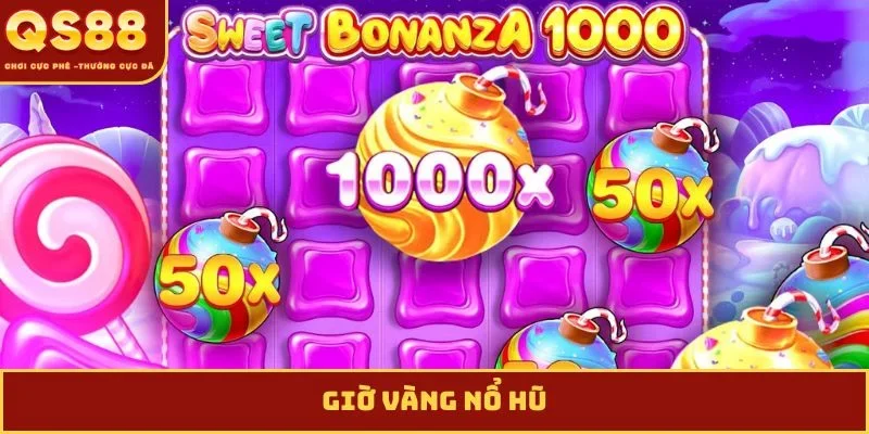 Giờ vàng nổ hũ