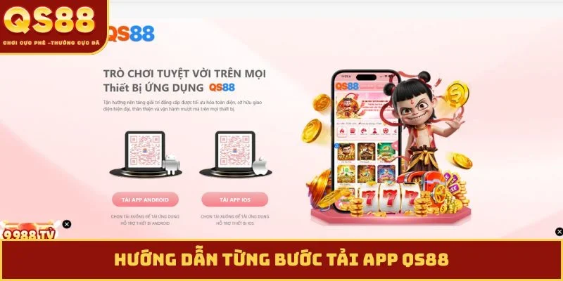 Hướng dẫn từng bước tải app QS88