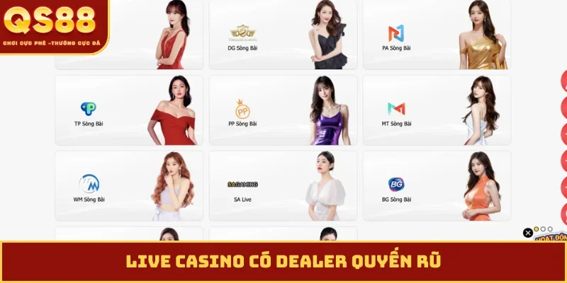 Live casino có dealer quyến rũ