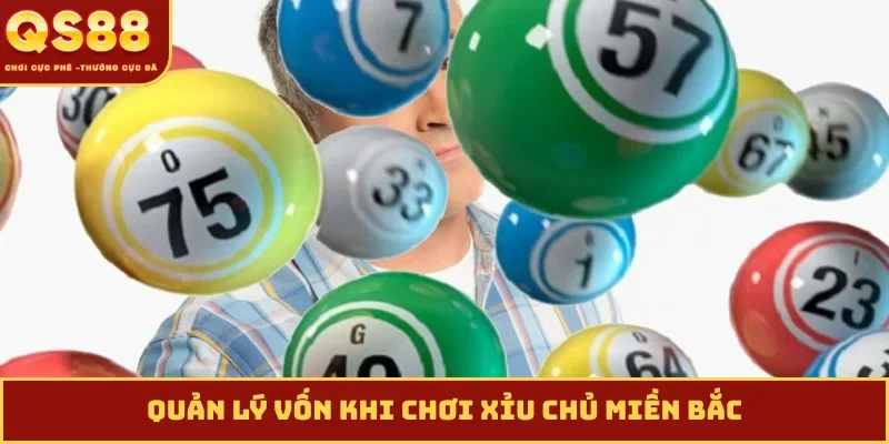 Quản lý vốn khi chơi xỉu chủ miền bắc